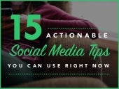 15 Actionable Social Media Tips You...