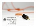 15 Essential WordPress Plugins (and 5 That Will Just Blow Your Mind)