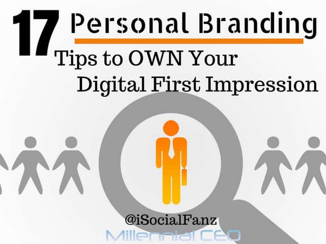 17 #PersonalBranding tips to OWN yo...