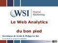 Les Ateliers du Web Marketing WSI: démarrer le Web Analytics du bon pied 