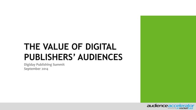 The Value of Digital Publishers' Audiences by Audience Accelerator at DPS, 9/18/14