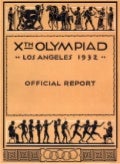 The Official Report of the Games of the Xth Olympiad Los Angeles, 1932
