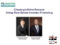 Chasing Infinite Returns Using Real Estate Investor Financing
