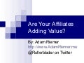 Are Your Affiliates Adding Value?