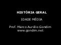 Idade Média - História Geral -  Prof. Marco Aurélio Gondim [www.gondim.net]
