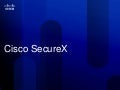 Краткое введение в Cisco SecureX