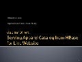 HBaseCon 2012 | Gap Inc Direct: Serving Apparel Catalog from HBase for Live Website