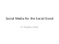 Social Media For The Social Good