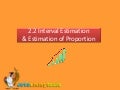Interval Estimation & Estimation Of Proportion