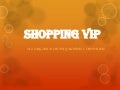 SHOPPING VIP