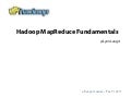 Hadoop MapReduce Fundamentals
