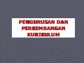 2. Pengurusan Dan Perkembangan Kurikulum