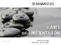 El Arte de la Presentación (II) - La preparación de la presentación
