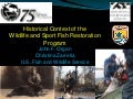 Wildlife and Sportfish Restoration - 75 Years of Conservation