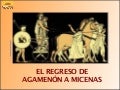 El regreso de Agamenón a Micenas