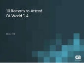 10 Reasons to Attend CA World ‘14