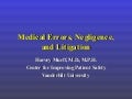 Medical errors, negligence, and litigation