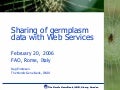 Web services for sharing germplasm data sets, at FAO in Rome (2006)