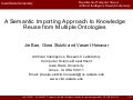 A Semantic Importing Approach to Knowledge Reuse from Multiple Ontologies