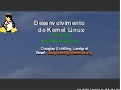 Desenvolvimento do Kernel Linux Versões 2.6.X - Douglas Schilling Landgraf
