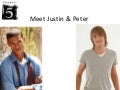 Meet Justin & Peter