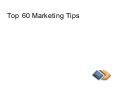 Top 60 marketing tips