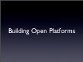 Building Open Platforms