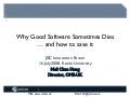 Why Good Software Sometimes Dies... and how to save it