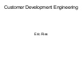 2008 09 06 Eric Ries Haas Columbia Customer Development Engineering