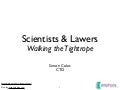 Reconciling Scientists and Lawyers
