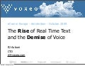 The Rise of Real-Time Text and the Demise of Voice