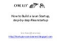 2009 05 01 How To Build A Lean Startup Step By Step
