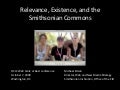 Michael Edson, Relevance, Existence, and Smithsonian Strategy, for OCLC "Web Scale or Bust"