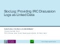 SiocLog: Providing IRC Discussion Logs as Linked Data