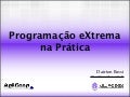 Programação eXtrema na Prática