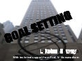 20091125   Goal Setting by Lakshmi Sowmya