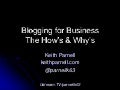 Blogging For Business - The How&rsquo;s & Why&rsquo;s