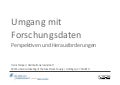 Umgang mit Forschungsdaten - Perspektiven und Herausforderungen