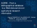 AGRIS - From a bibliographical database to a Web data service on agricultural research information