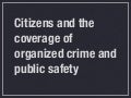 Citizen Media and Organized Crime