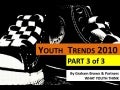 (Graham Brown mobileYouth) 2010 Youth Trends Report Part3 - FINAL