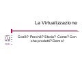 La Virtualizzazione 2010