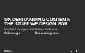 Understanding Content: The Stuff We Design For