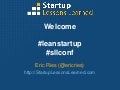 2010 04 23 Startup Lessons Learned conference welcome slides by Eric Ries #sllconf