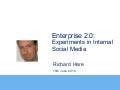 Enterprise 2.0: Experiments in Internal Social Media
