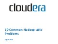 10 Common Hadoop-able Problems Webinar