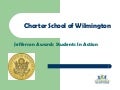 Charter School of Wilmington - 2010 Jefferson Awards Students In Action Presentation