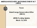 Texas State Energy Conservation Office (SECO) ARRA Funding Update: Lisa Elledge, Texas State Energy Office