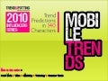 2010 Mobile Influencers: Trend Predictions in 140 Characters, By TrendsSpotting