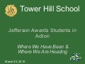 Tower Hill School - 2010 Jefferson Awards Students In Action Presentation  